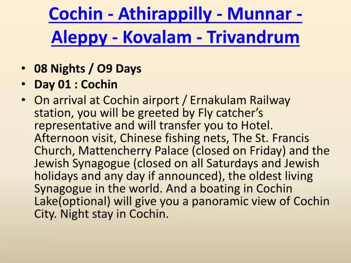 cochin athirappilly munnar aleppy kovalam trivandrum