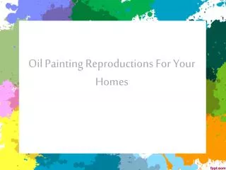 Oil Painting Reproductions For Your Homes