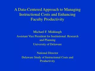 A Data-Centered Approach to Managing Instructional Costs and Enhancing Faculty Productivity