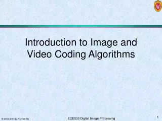 Introduction to Image and Video Coding Algorithms