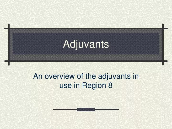 adjuvants