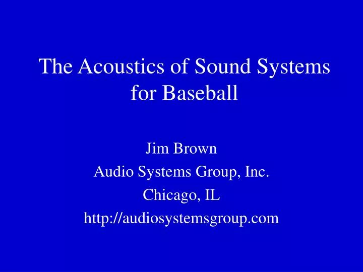 the acoustics of sound systems for baseball