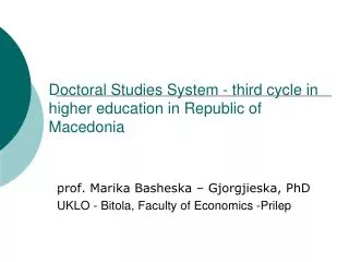 Doctoral Studies System - third cycle in higher education in Republic of Macedonia