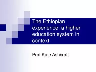 The Ethiopian experience: a higher education system in context