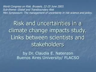 Risk and uncertainties in a climate change impacts study. Links between scientists and stakeholders