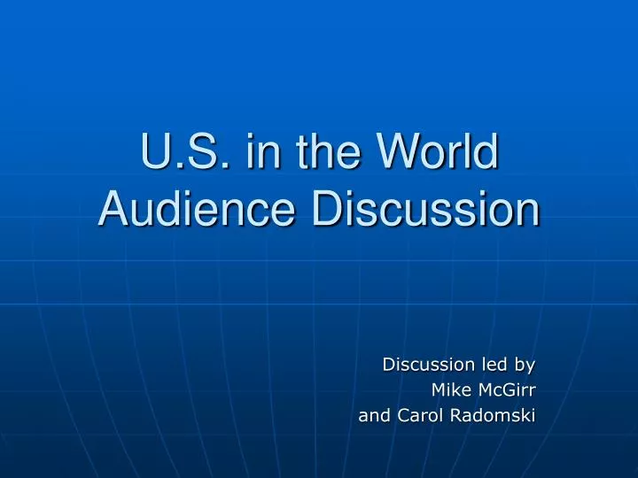 u s in the world audience discussion
