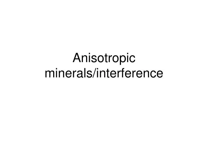 anisotropic minerals interference