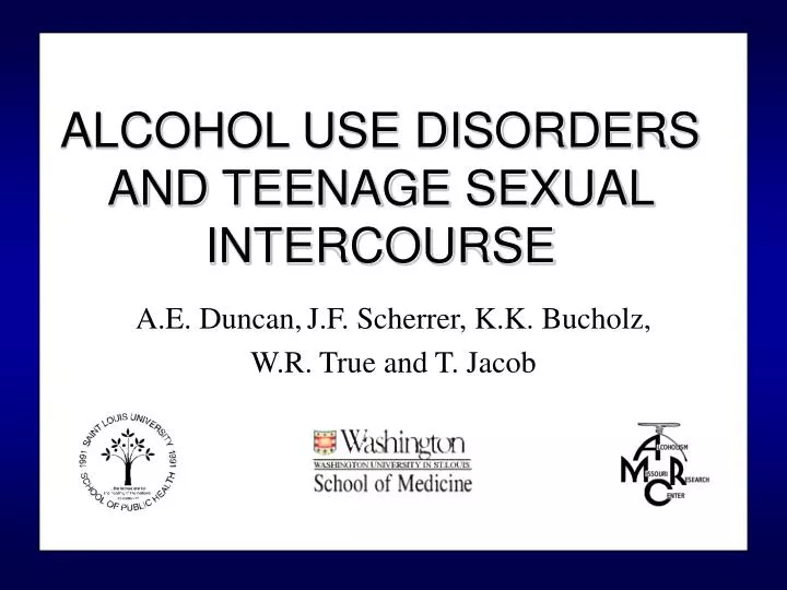 alcohol use disorders and teenage sexual intercourse