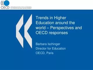 Trends in Higher Education around the world – Perspectives and OECD responses