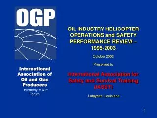 International Association of Oil and Gas Producers Formerly E &amp; P Forum