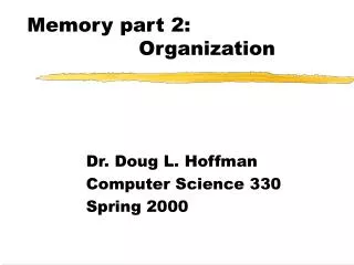Memory part 2: Organization
