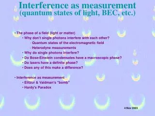 Interference as measurement (quantum states of light, BEC, etc.)