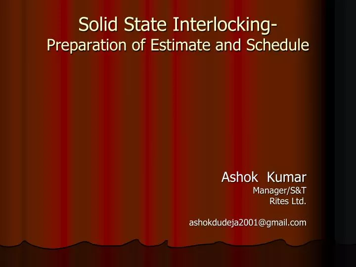 solid state interlocking preparation of estimate and schedule