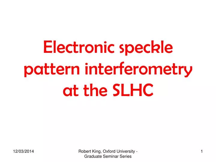 electronic speckle pattern interferometry at the slhc