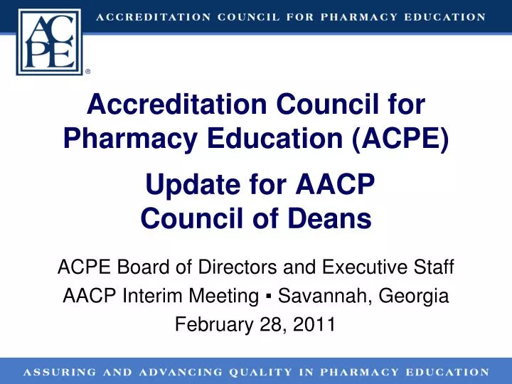 accreditation council for pharmacy education acpe update for aacp council of deans
