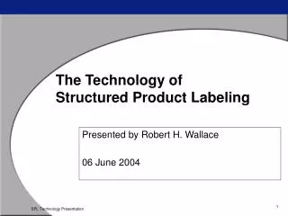 The Technology of Structured Product Labeling