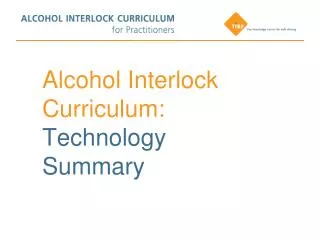 Alcohol Interlock Curriculum: Technology Summary