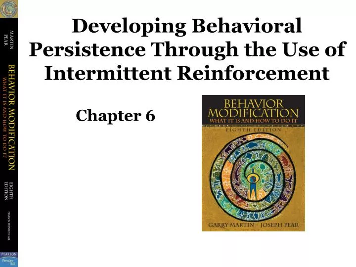 developing behavioral persistence through the use of intermittent reinforcement