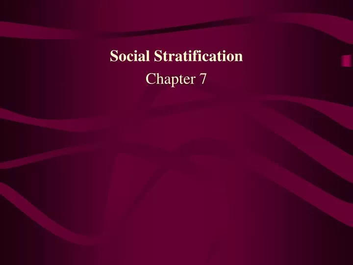 social stratification chapter 7