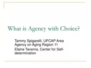 What is Agency with Choice?