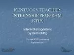 KENTUCKY TEACHER INTERNSHIP PROGRAM (KTIP) - slide 1