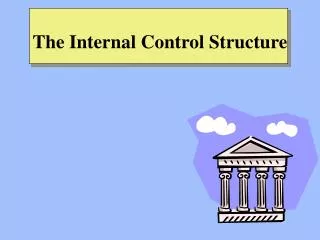 The Internal Control Structure