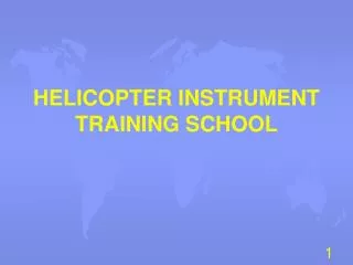 HELICOPTER INSTRUMENT TRAINING SCHOOL