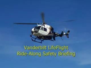 Vanderbilt LifeFlight Ride-Along Safety Briefing
