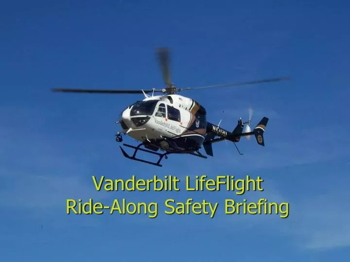 vanderbilt lifeflight ride along safety briefing