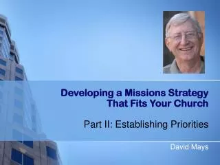 Developing a Missions Strategy That Fits Your Church