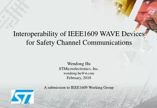 Interoperability of IEEE1609 WAVE Devices for Safety Channel Communications
