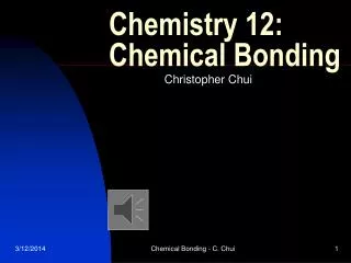 Chemistry 12: Chemical Bonding
