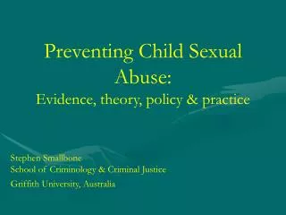Preventing Child Sexual Abuse: Evidence, theory, policy &amp; practice