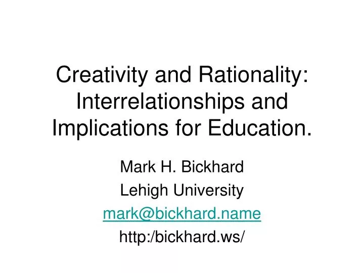 creativity and rationality interrelationships and implications for education
