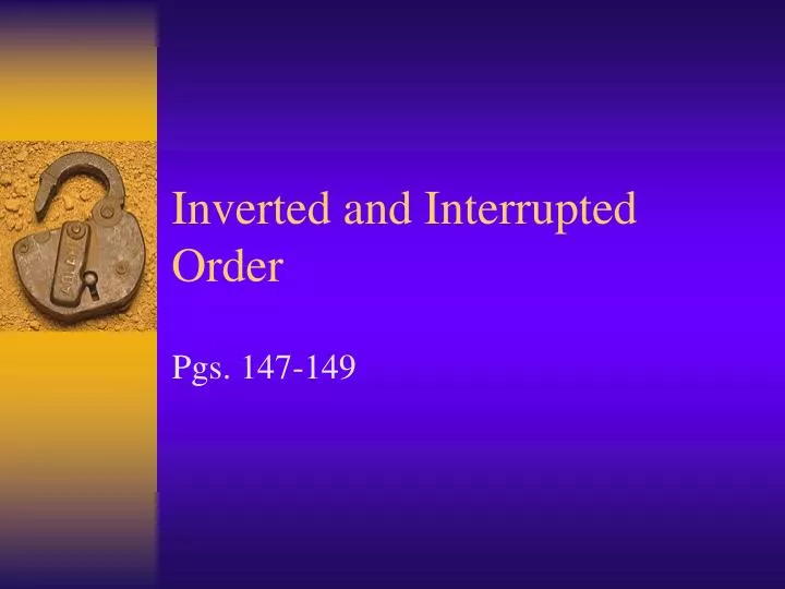 inverted and interrupted order