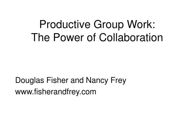 productive group work the power of collaboration