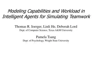 Modeling Capabilities and Workload in Intelligent Agents for Simulating Teamwork
