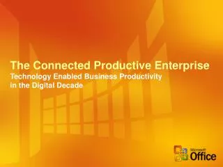 The Connected Productive Enterprise Technology Enabled Business Productivity in the Digital Decade