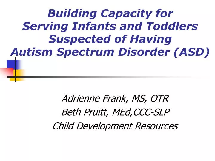 building capacity for serving infants and toddlers suspected of having autism spectrum disorder asd