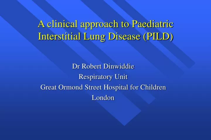 a clinical approach to paediatric interstitial lung disease pild