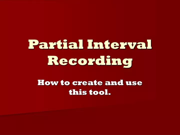 partial interval recording