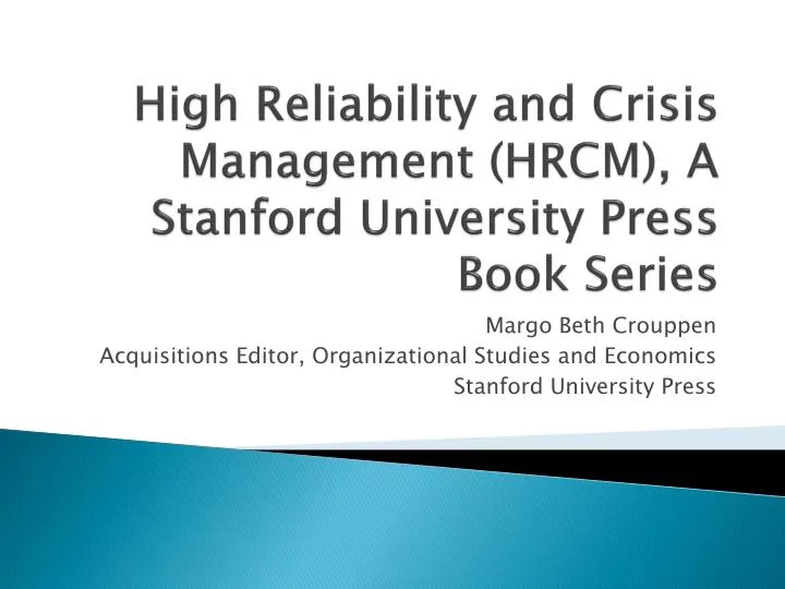 high reliability and crisis management hrcm a stanford university press book series
