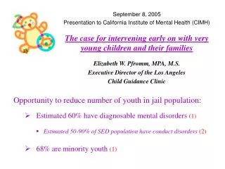 Opportunity to reduce number of youth in jail population: Estimated 60% have diagnosable mental disorders (1)
