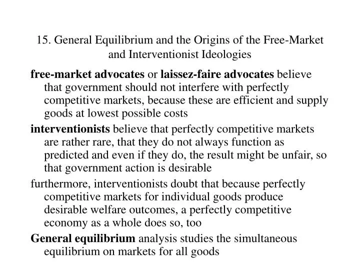 15 general equilibrium and the origins of the free market and interventionist ideologies