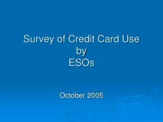 Survey of Credit Card Use by ESOs