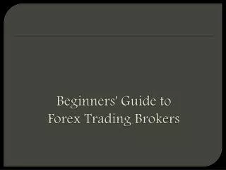 Beginners' Guide to Forex Trading Brokers