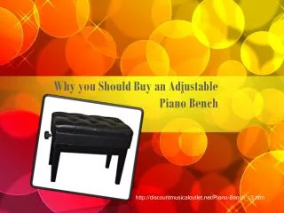 Why you Should Buy an Adjustable Piano Bench