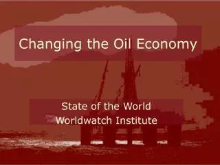 Changing the Oil Economy
