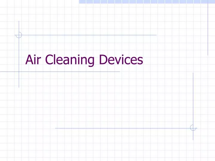 air cleaning devices