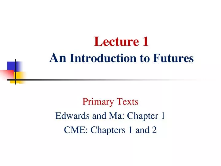 lecture 1 an introduction to futures